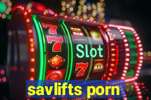 savlifts porn